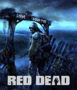 Red Dead : I Have Worn Thee